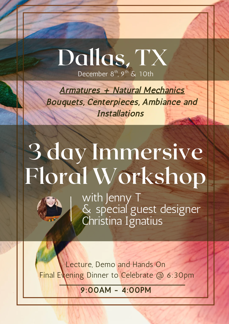 Three Day Immersive Floral Workshop - Dallas, TX December 8 - 10, 2025
